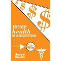 Home Health Marketing: Play to Win