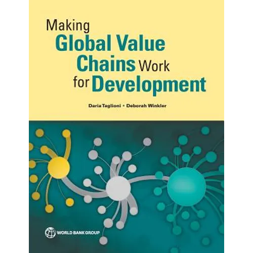 Making Global Value Chains Work for Development