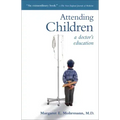 Attending Children: A Doctor's Education