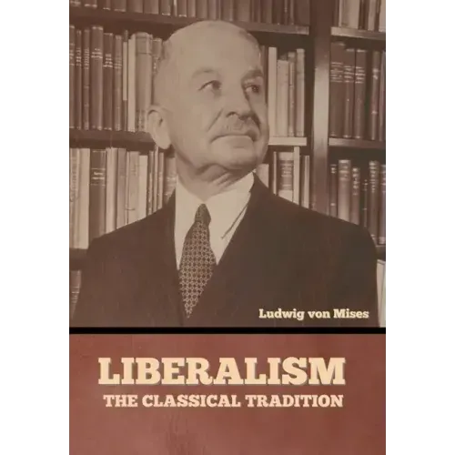 Liberalism: The Classical Tradition