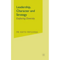 Leadership, Character and Strategy: Exploring Diversity