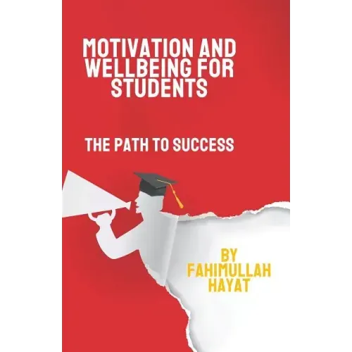 Motivation and Wellbeing for Students: The Path to Success