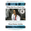 What the Eyes Don't See: A Story of Crisis, Resistance, and Hope in an American City