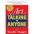 The Art of Talking to Anyone: Essential People Skills for Success in Any Situation: Essential People Skills for Success in Any Situation