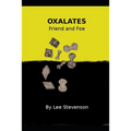 Oxalates Friend and Foe