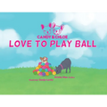 Candy & Chloe Love To Play Ball