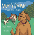 Murfy Brown and Her Best Friends