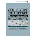 Collective Intelligence in Computer-Based Collaboration