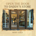 Open the Door to Daddy's Store