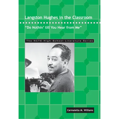 Langston Hughes in the Classroom: Do Nothin' Till You Hear from Me
