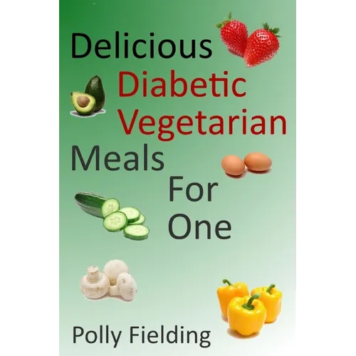 Delicious Vegetarian Diabetic Meals For One