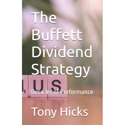 The Buffett Dividend Strategy: Decades of Performance