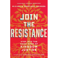 Join the Resistance: Step Into the Good Work of Kingdom Justice