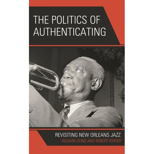 The Politics of Authenticating: Revisiting New Orleans Jazz