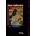 Gender on the Borderlands: The Frontiers Reader