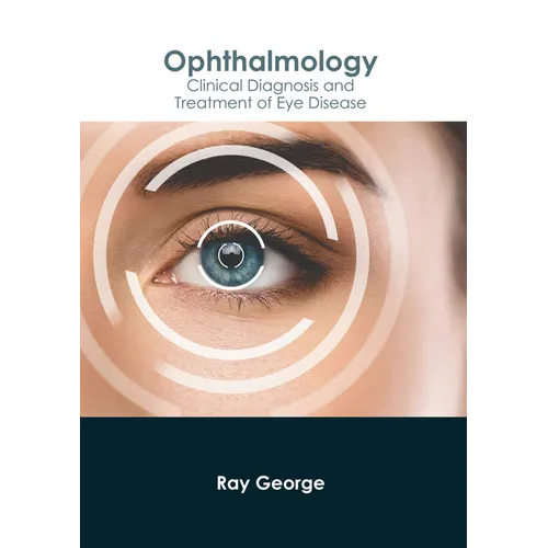 Ophthalmology: Clinical Diagnosis and Treatment of Eye Disease