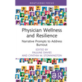 Physician Wellness and Resilience: Narrative Prompts to Address Burnout