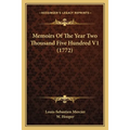 Memoirs Of The Year Two Thousand Five Hundred V1 (1772)