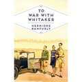 To War with Whitaker: Wartime Diaries of the Countess of Ranfurly, 1939-45