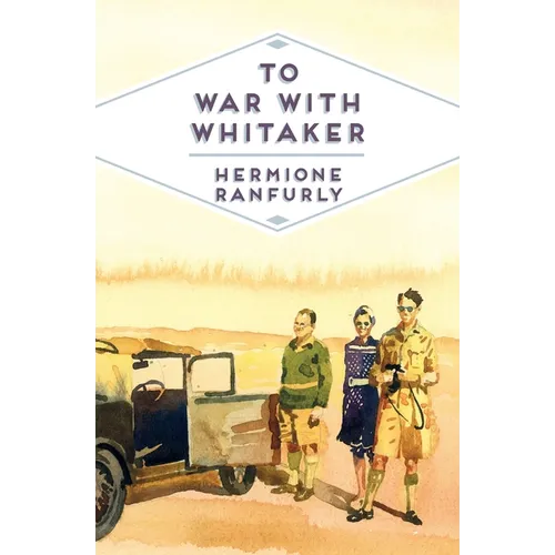 To War with Whitaker: Wartime Diaries of the Countess of Ranfurly, 1939-45