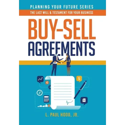 Buy-Sell Agreements: The Last Will & Testament for Your Business