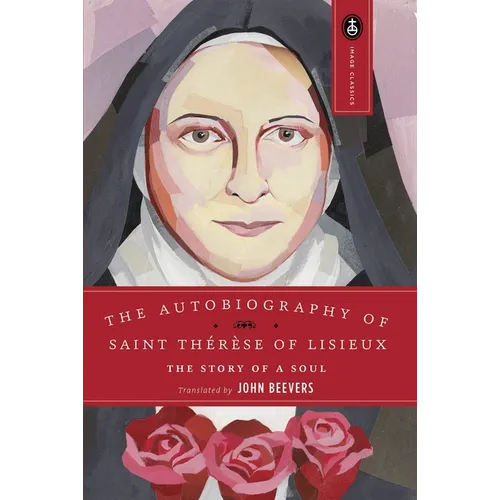 The Autobiography of Saint Therese: The Story of a Soul