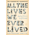 All the Lives We Ever Lived: Seeking Solace in Virginia Woolf