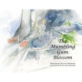 The Mumbling Gum Blossom