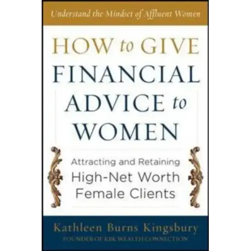 How to Give Financial Advice to Women: Attracting and Retaining High-Net Worth Female Clients