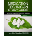 Medication Technician Study Guide: Medication Aide Training Manual