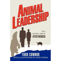 Animal Leadership: The 5 Natural Laws of Effectiveness