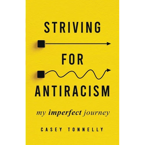 Striving for Antiracism: My Imperfect Journey