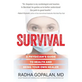 Survival: A Physician's Guide to Health and Being Your Own Healer