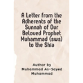 A Letter from the Adherents of the Sunnah of Our Beloved Prophet Muhammad (sws) to the Shia