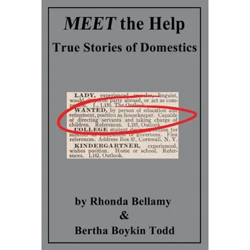 MEET the Help: True Stories of Domestics by Rhonda Bellamy & Bertha Boykin Todd