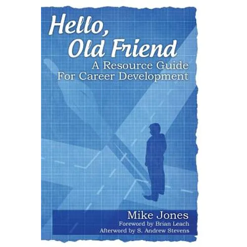 Hello, Old Friend: A Resource Guide For Career Development