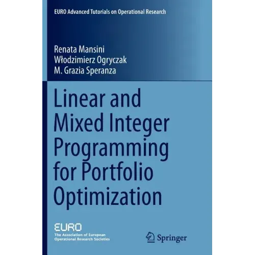 Linear and Mixed Integer Programming for Portfolio Optimization