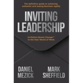Inviting Leadership: Invitation-Based Change(TM) in the New World of Work