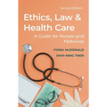 Ethics, Law and Health Care: A Guide for Nurses and Midwives