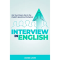 Interview in English: Get Your Dream Job in the English-Speaking Workplace