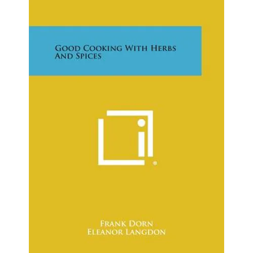 Good Cooking with Herbs and Spices