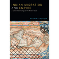 Indian Migration and Empire: A Colonial Genealogy of the Modern State