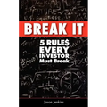 Break It: 5 Rules Every Investor Must Break