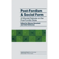 Post-Fordism and Social Form: A Marxist Debate on the Post-Fordist State