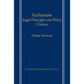 Euthanasia: Legal Principles and Policy Choices