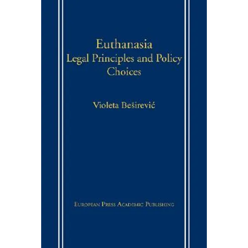 Euthanasia: Legal Principles and Policy Choices
