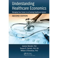 Understanding Healthcare Economics: Managing Your Career in an Evolving Healthcare System, Second Edition