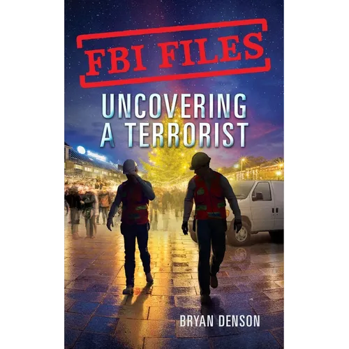 FBI Files: Uncovering a Terrorist