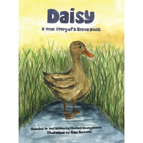 Daisy: A true story of a Brave Duck