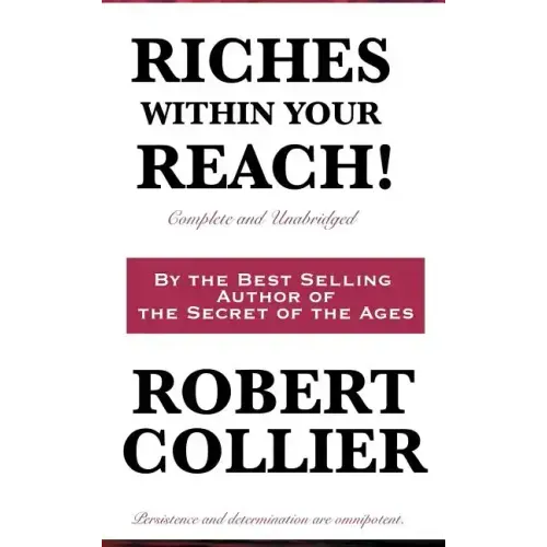 Riches Within Your Reach! Complete and Unabridged